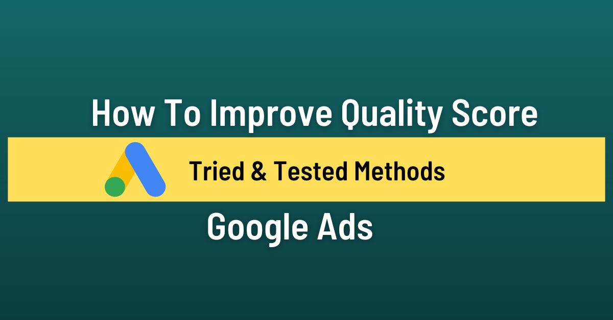 Google Ads Quality Score How to Improve Yours GyaaniWorld